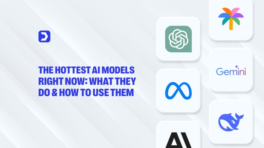 Hottest AI Models